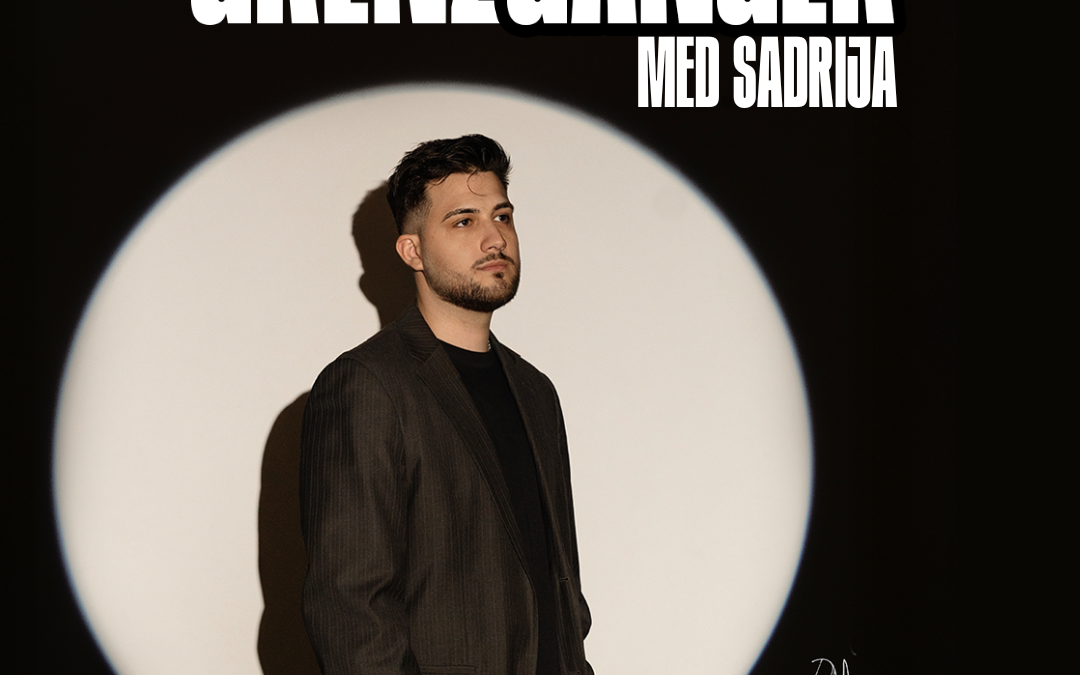 Med Sadrija – Grenzgänger